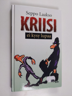 Seppo Laakso : Kriisi ei kysy lupaa