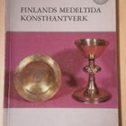 Finlands medeltida konsthantverk. Arts and Crafts in Medieva - pikkukuva 1
