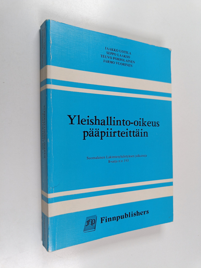 Jaakko Uotila : Yleishallinto-oikeus pääpiirteittäin (sig...