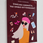 Katri Vuorinen : Unelma-ammatti, vai onko sittenkään? - pikkukuva 1