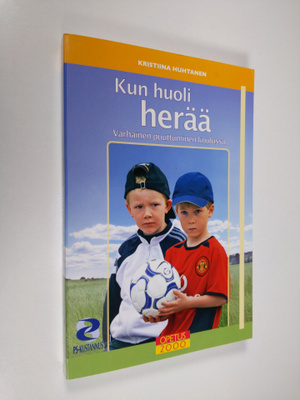 Kristiina Huhtanen : Kun huoli herää : varhainen puuttumi...