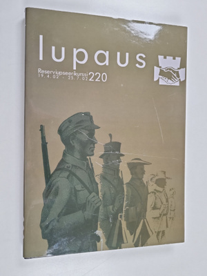 Lupaus : Maavoimien reserviupseerikurssi 220 : 19.4.2002-...