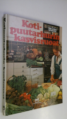 Carin (toim.) Swartström : Kotipuutarhurin kasvisruoat