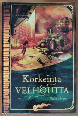 Diane Duane: Velhonuoret 3 - Korkeinta velhoutta