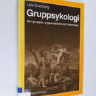 Lars Svedberg : Gruppsykologi : om grupper, organisatione... - pikkukuva 1