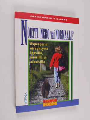 Christopher Gillberg : Nörtti, nero vai normaali : Asperg...