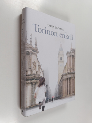 Taina Latvala : Torinon enkeli