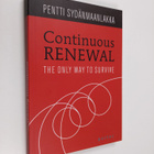 Pentti Sydänmaanlakka : Continuous renewal : the only way... - pikkukuva 1