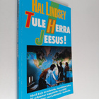 Hal Lindsey : Tule Herra Jeesus! - pikkukuva 1