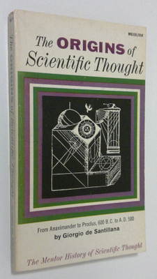 Giorgio de Santillana : The Origins of Scientific Thought