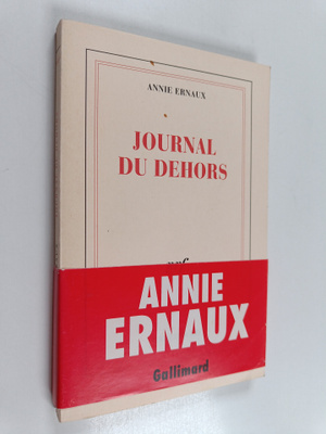 Annie Ernaux : Journal du dehors
