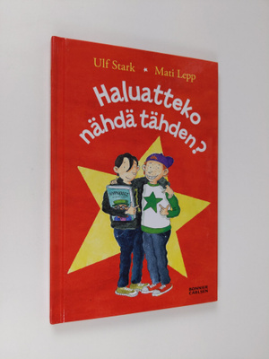 Ulf Stark : Haluatteko nähdä tähden?