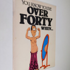 Herbert I. Kavet : You know you're over 40 when... - pikkukuva 1