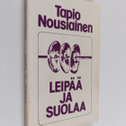 Tapio Nousiainen : Leipää ja suolaa : kolme psalmien kirjaa - pikkukuva 1