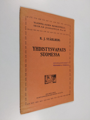 K. J. Ståhlberg : Yhdistysvapaus Suomessa