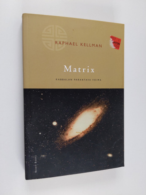 Raphael Kellman : Matrix : kabbalan parantava voima