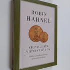Robin Hahnel : Kilpailusta yhteistyöhön : kohti oikeudenm... - pikkukuva 1