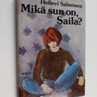 Hellevi Salminen : Mikä sun on, Saila? - pikkukuva 1
