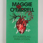 Maggie O'Farrell : Ett hjärtslag från döden - pikkukuva 1