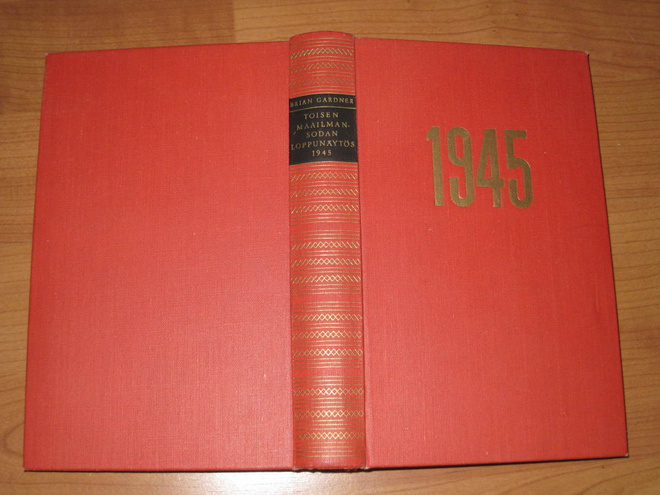 Gardner, Brian : Toisen maailmansodan loppunäytös 1945