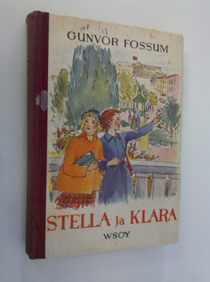 Gunvor Fossum : Stella ja Klaara