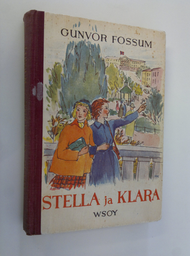 Gunvor Fossum : Stella ja Klaara
