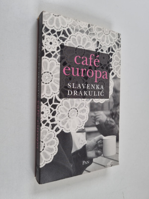 Slavenka Drakulic : Cafe Europa
