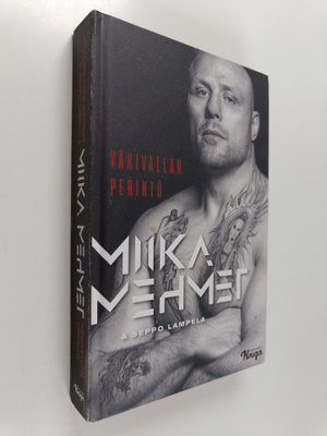 Miika Merzan Mehmet : Miika Mehmet : väkivallan perintö