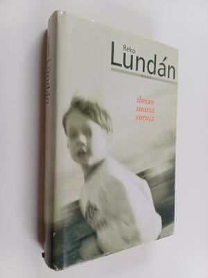 Reko Lundan : Ilman suuria suruja (signeerattu)