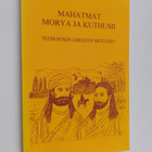 Mahatmat Morya ja Kuthumi : teosofisen liikkeen mestarit - pikkukuva 1