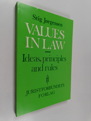 Stig Jorgensen : Values in law : ideas, principles and rules
