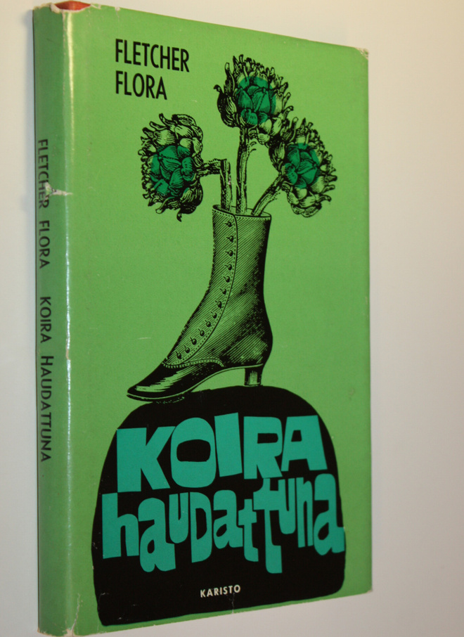 Fletcher Flora : Koira haudattuna : rikoshupailu