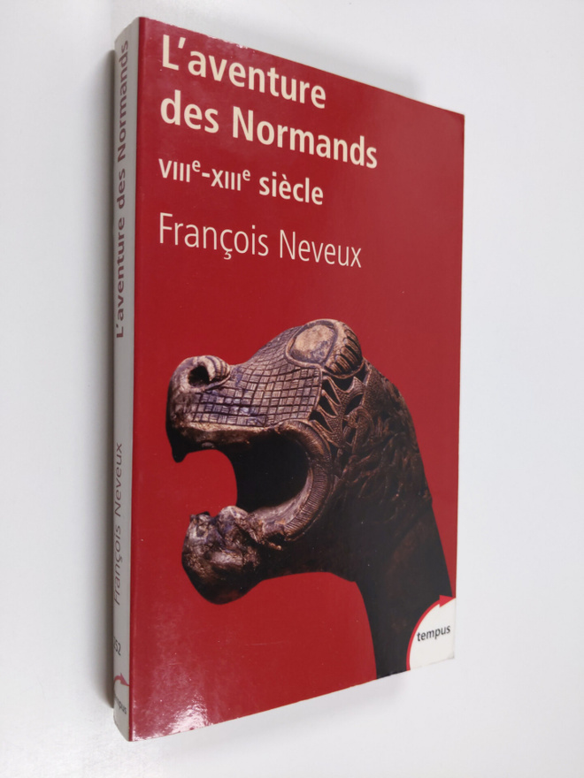 Francois Neveux : L'aventure des Normands - (VIIIe-XIIIe ...
