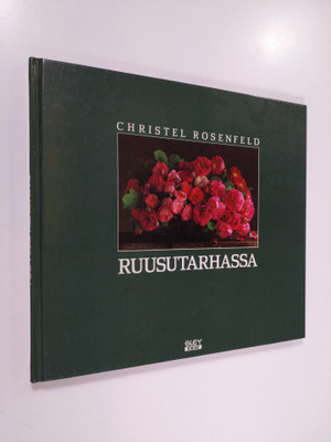 Christel Rosenfeld : Ruusutarhassa