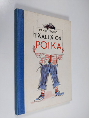 Pentti Tapio : Täällä on poika