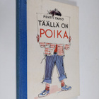 Pentti Tapio : Täällä on poika - pikkukuva 1