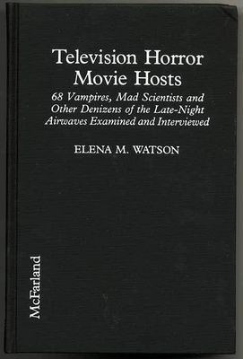 Television Horror Movie Hosts: 68 Vampires, Mad Scientists a