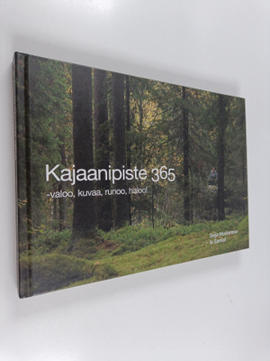 Seija Mustaneva : Kajaanipiste 365 : valoo, kuvaa, runoo,...