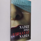 Kanerva Tuominen : Naiset jotka vihaavat naisia - pikkukuva 1
