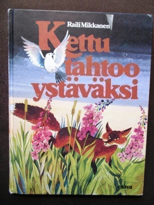 Kettu tahtoo ystäväksi