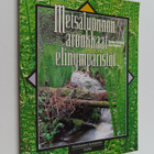 Markku Meriluoto ym. : Metsäluonnon arvokkaat elinympäristöt - pikkukuva 1