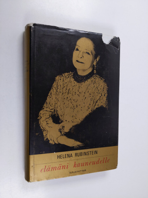 Helena Rubinstein : Elämäni kauneudelle