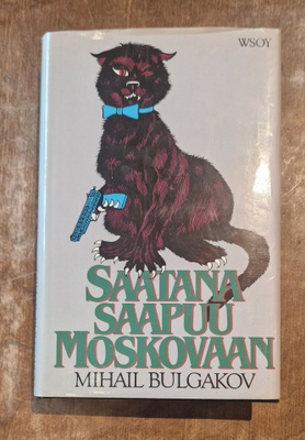 Mihail Bulgakov: Saatana saapuu Moskovaan (kansipapereilla)