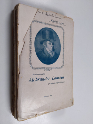 Kasimir Leino : Hovimaalaaja Aleksander Laureus ja hänen ...