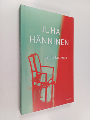 Juha Hänninen : Työnä kuolema : kirjoituksia saattohoidos...