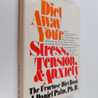 J. Daniel Palm : Diet away your stress, tension, and anxi... - pikkukuva 1