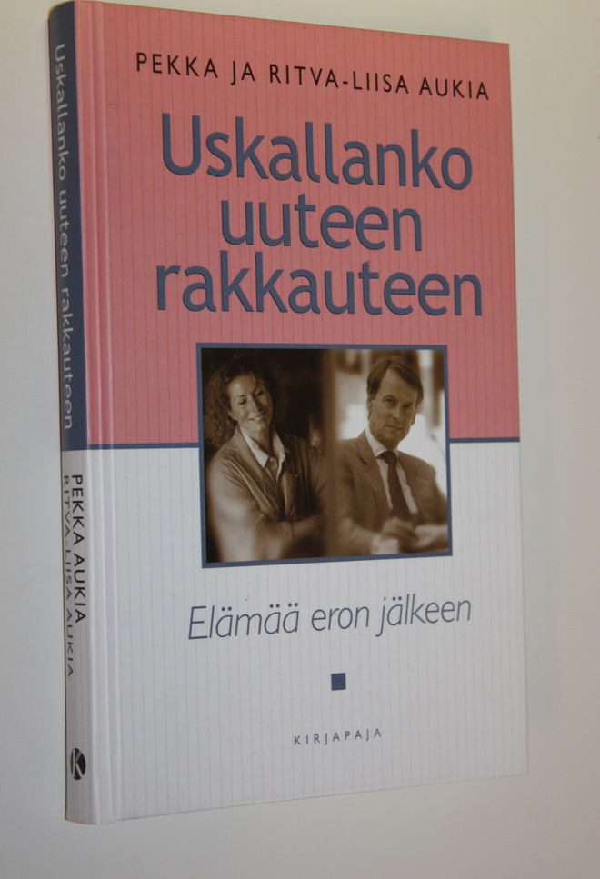 Pekka Aukia : Uskallanko uuteen rakkauteen : elämää eron ...
