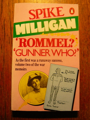 Spike Milligan: Rommel? Gunner who?