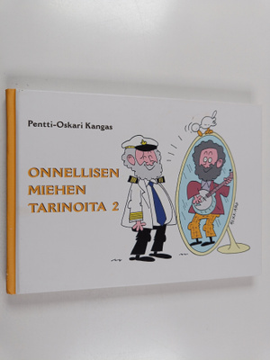 Pentti-Oskari Kangas : Onnellisen miehen tarinoita 2 (sig...