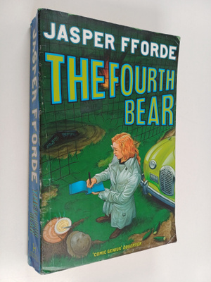 Jasper Fforde : The Fourth Bear : An Investigation with t...